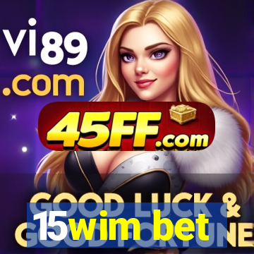 15wim bet